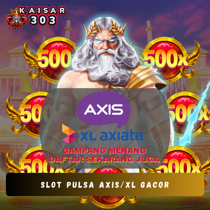 Link Situs Resmi slot pulsa axis/xl 10ribu tanpa potongan terbaru 2024